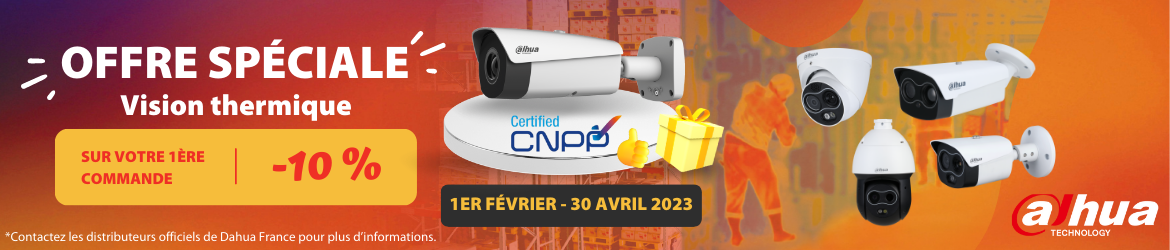 Offre spéciale DAHUA Vision thermique